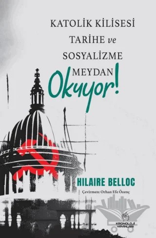 Katolik Kilisesi Tarihe ve Sosyalizme Meydan Okuyor! – Hilaire Belloc – Kronoloji Yayınları kitap kapağı