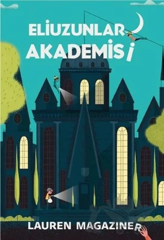 Eliuzunlar Akademisi – Lauren Magaziner – Bilgi Yayınevi kitap kapağı