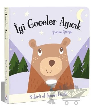 İyi Geceler Ayıcık – Sihirli El Feneri Kitabı – Joshua George – İndigo Çocuk kitap kapağı