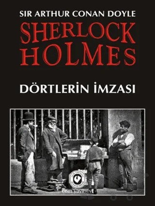 Sherlock Holmes - Dörtlerin İmzası – Sir Arthur Conan Doyle – Cem Yayınevi kitap kapağı