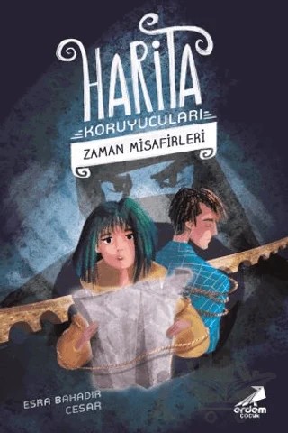 Zaman Misafirleri - Harita Koruyucuları – Esra Bahadır Cesar – Erdem Çocuk kitap kapağı