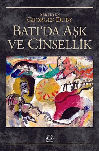 Batı'da Aşk ve Cinsellik – Georges Duby – İletişim Yayınevi kitap kapağı