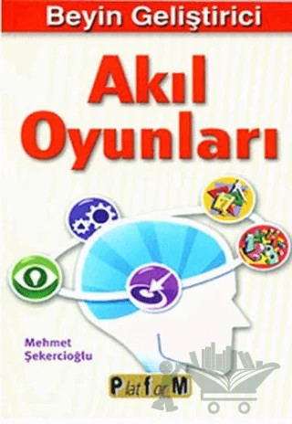 Beyin Geliştirici Akıl Oyunları – Mehmet Şekercioğlu – Platform Yayınları kitap kapağı