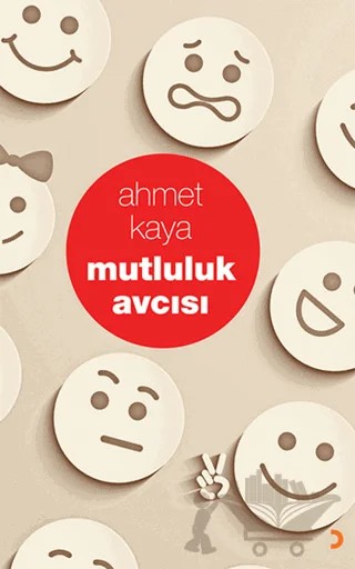 Mutluluk Avcısı – Ahmet Kaya – Cinius Yayınları kitap kapağı