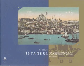 Bir Albüm İstanbul Constantinople an Album – Kolektif – Oğlak Yayıncılık kitap kapağı