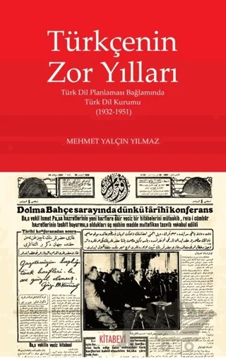 Türkçenin Zor Yılları – Mehmet Yalçın Yılmaz – Kitabevi Yayınları kitap kapağı