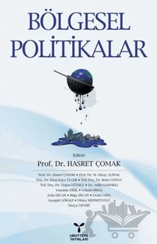 Bölgesel Politikalar – Arda Ercan, Atilla Sandıklı, Ayşegül Gökalp, Bekir Günay, Bilge Ercan, Deniz Genç, Derya Özveri, Dilara Mehmetoğlu, Göknil Erbaş, Hasret Çomak, İrfan Kaya Ülger, M. Oktay Alnıak, Örgen Uğurlu, Yasemin Diril – Umuttepe Yayınları kitap kapağı