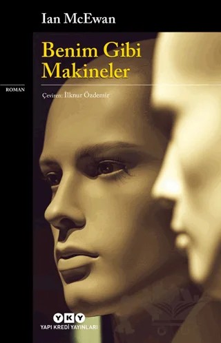 Benim Gibi Makineler – Ian McEwan – Yapı Kredi Yayınları kitap kapağı