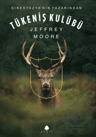 Tükeniş Kulübü – Jeffrey Moore – April Yayıncılık kitap kapağı