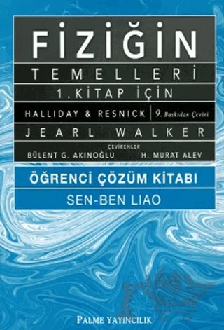 Fiziğin Temelleri 1. Kitap İçin Öğrenci Çözüm Kitabı – David Halliday, Jearl Walker, Robert Resnick – Palme Yayıncılık kitap kapağı