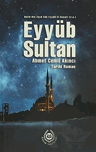 Eyyüb Sultan – Ahmet Cemil Akıncı – Bahar Yayınları kitap kapağı