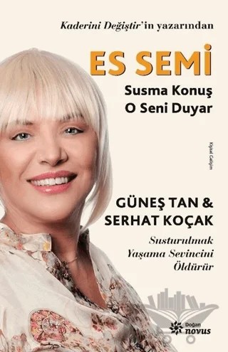 Es Semi - Susma Konuş O Seni Duyar – Güneş Tan, Serhat Koçak – Doğan Novus kitap kapağı