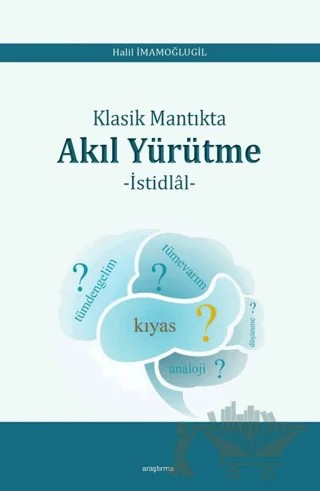Klasik Mantıkta Akıl Yürütme – Halil İmamoğlugil – Araştırma Yayınları kitap kapağı