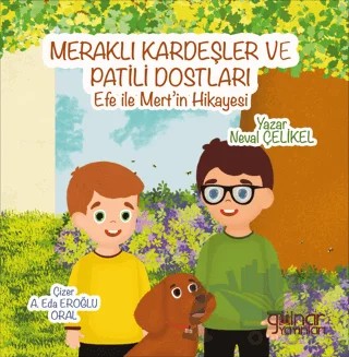 Meraklı Kardeşler ve Patili Dostları – Neval Çelikel – Gülnar Yayınları kitap kapağı