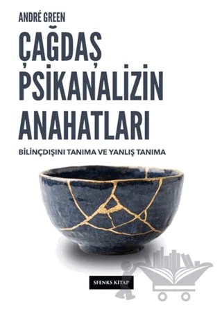 Çağdaş Psikanalizin Anahatları – Andre Green – Sfenks Kitap kitap kapağı