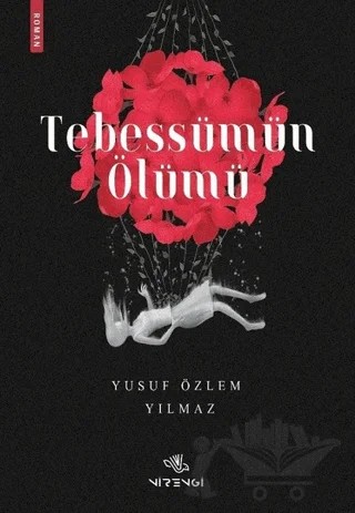 Tebessümün Ölümü – Yusuf Özlem Yılmaz – Nirengi Yayınları kitap kapağı