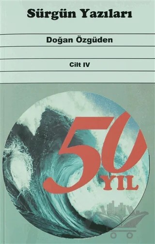 Sürgün Yazıları Cilt 4 – Doğan Özgüden – Pırgiç Yayınları kitap kapağı