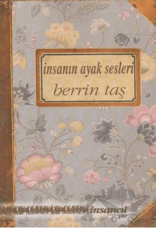 İnsanın Ayak Sesleri – Berrin Taş – İnsancıl Yayınları kitap kapağı