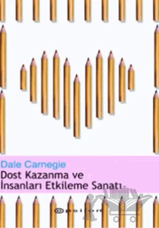 Dost Kazanma ve İnsanları Etkileme Sanatı – Dale Carnegie – Epsilon Yayınevi kitap kapağı