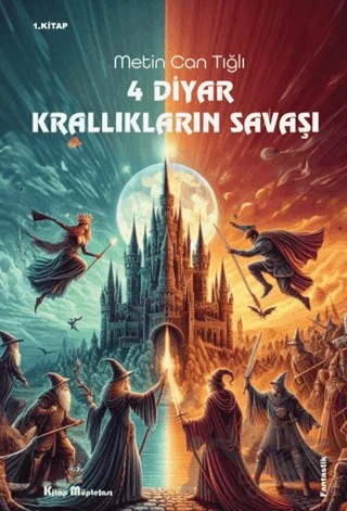 4 Diyar Krallık Savaşları (1.Kitap) – Metin Can Tığlı – Kitap Müptelası Yayınları kitap kapağı