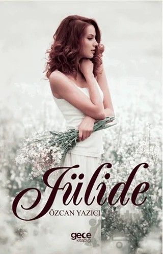 Jülide – Özcan Yazıcı – Gece Kitaplığı kitap kapağı