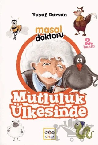 Masal Doktoru - Mutluluk Ülkesinde – Yusuf Dursun – Nar Yayınları kitap kapağı