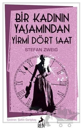 Bir Kadının Yaşamından Yirmi Dört Saat – Stefan Zweıg – Ren Kitap kitap kapağı