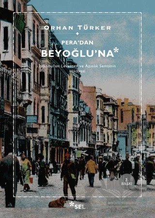 Pera'dan Beyoğlu'na – Orhan Türker – Sel Yayıncılık kitap kapağı