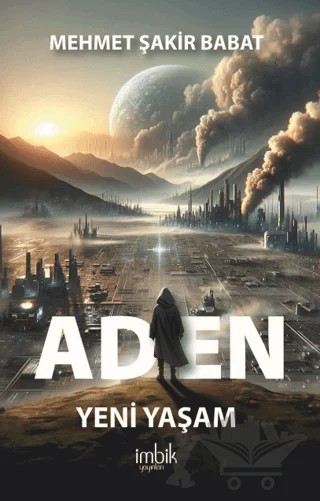 Aden – Mehmet Şakir Babat – İmbik Yayınları kitap kapağı