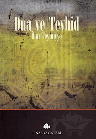 Dua ve Tevhid – Takiyyuddin İbn Teymiyye – Pınar Yayınları kitap kapağı
