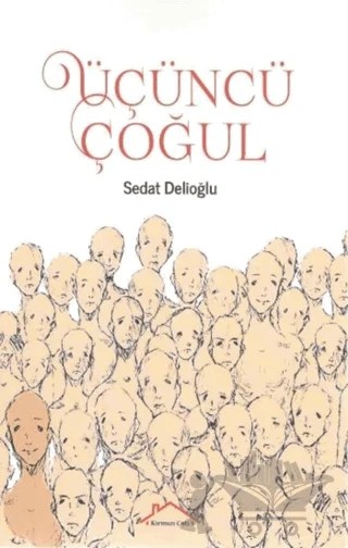 Üçüncü Çoğul – Sedat Delioğlu – Kırmızı Çatı Yayınları kitap kapağı