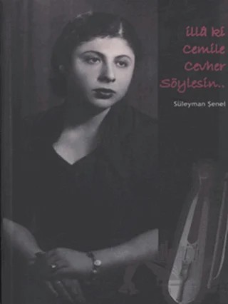 İlla ki Cemile Cevher Söylesin – Süleyman Şenel – Milenyum Yayınları kitap kapağı