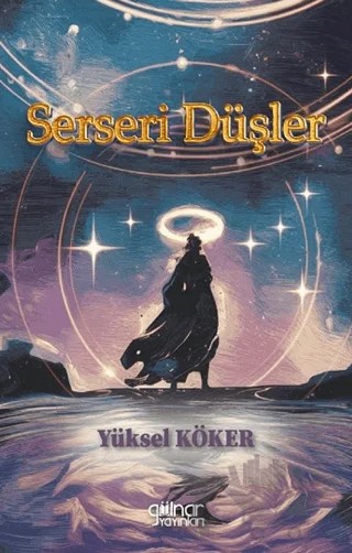 Serseri Düşler – Yüksel Köker – Gülnar Yayınları kitap kapağı