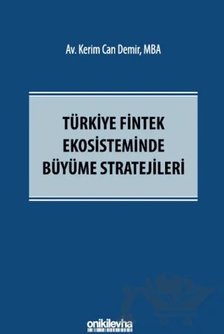 Türkiye Fintek Ekosisteminde Büyüme Stratejileri – Kerim Can Demir – On İki Levha Yayınları kitap kapağı