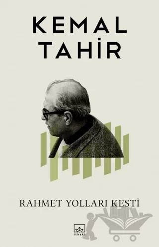 Rahmet Yolları Kesti – Kemal Tahir – İthaki Yayınları kitap kapağı