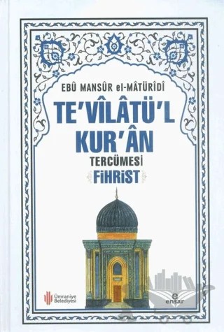 Te'vilatü'l Kur'an Tercümesi Fihrist – Ebû Mansûr el-Matürîdî – Ensar Neşriyat kitap kapağı