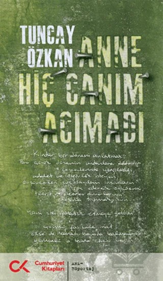 Anne Hiç Canım Acımadı – Tuncay Özkan – Cumhuriyet Kitapları kitap kapağı