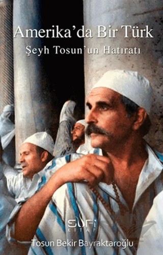 Amerika’da Bir Türk – Tosun Bekir Bayraktaroğlu – Sufi Kitap kitap kapağı