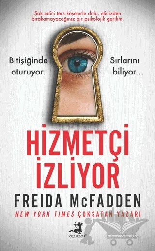 Hizmetçi İzliyor – Freıda Mcfadden – Olimpos Yayınları kitap kapağı