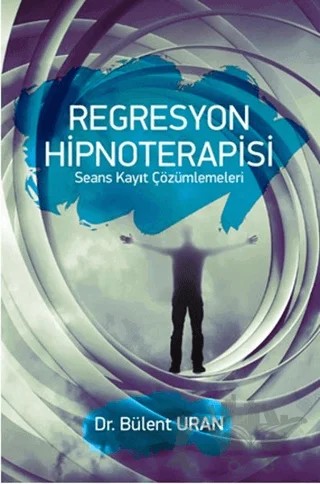 Regresyon Hipnoterapisi – Bülent Uran – Pusula (Kişisel) Yayıncılık kitap kapağı