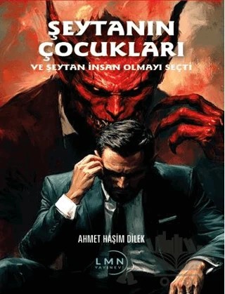 Şeytanın Çocukları – Ahmet Haşim Dilek – Liman Yayınevi kitap kapağı