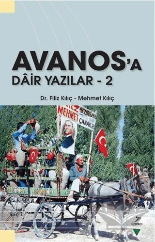 Avanos'a Dair Yazılar 2 – Filiz Kılıç, Mehmet Kılıç – Grafiker Yayınları kitap kapağı