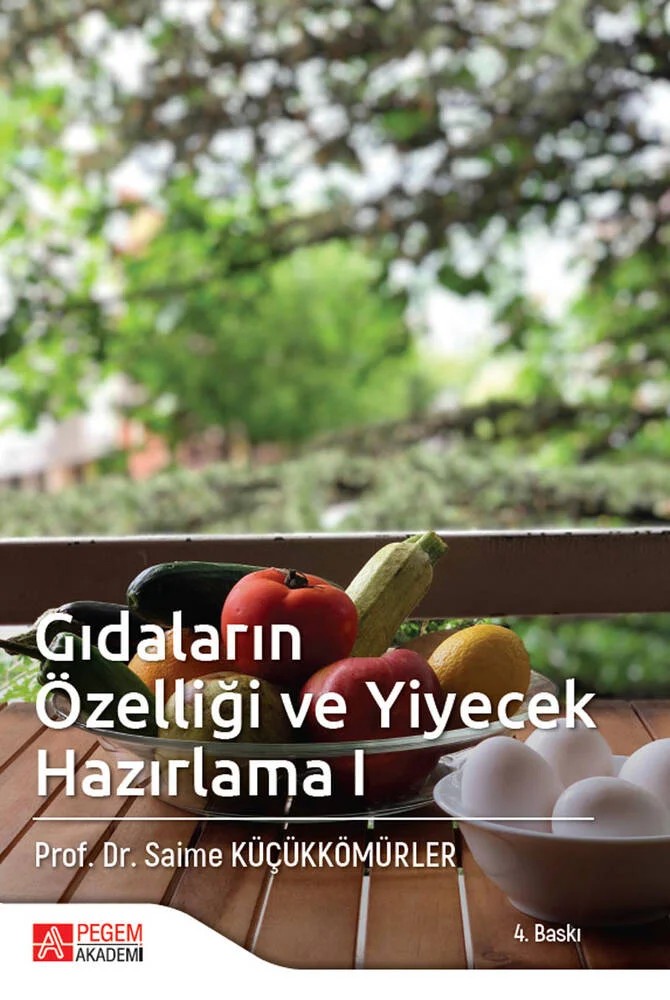 Gıdaların Özelliği ve Yiyecek Hazırlama 1 – Saime Küçükkömürler – Pegem Akademi Yayıncılık kitap kapağı