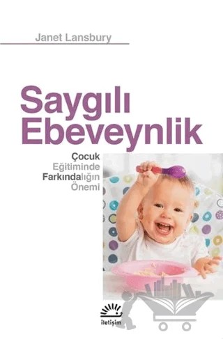 Saygılı Ebeveynlik – Janet Lansbury – İletişim Yayınevi kitap kapağı