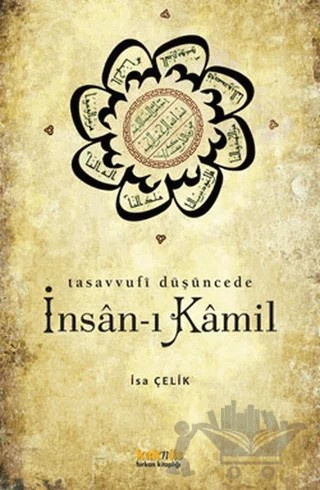 Tasavvufi Düşüncede İnsan-ı Kamil – İsa Çelik – Kaknüs Yayınları kitap kapağı