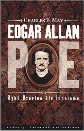 Edgar Allan Poe – Charles E. May – Boğaziçi Üniversitesi Yayınevi kitap kapağı