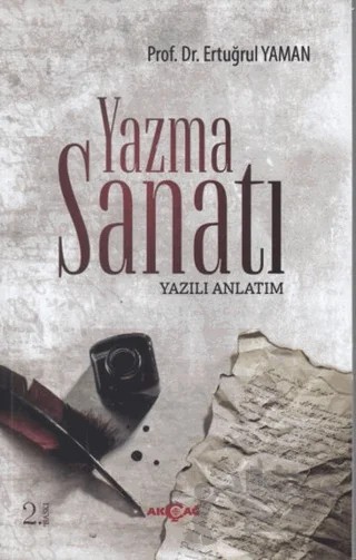 Yazma Sanatı – Ertuğrul Yaman – Akçağ Yayınları kitap kapağı