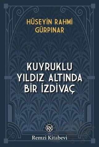 Kuyruklu Yıldız Altında Bir İzdivaç – Hüseyin Rahmi Gürpınar – Remzi Kitabevi kitap kapağı