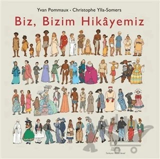 Biz, Bizim Hikayemiz – Christophe Ylla-Somers, Yvan Pommaux – Yordam Edebiyat kitap kapağı