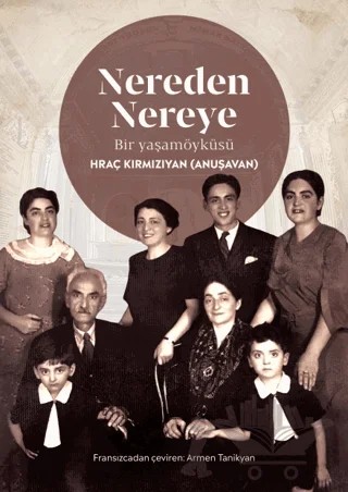 Nereden Nereye – Hraç Kırmızıyan (Anuşavan) – Aras Yayıncılık kitap kapağı
